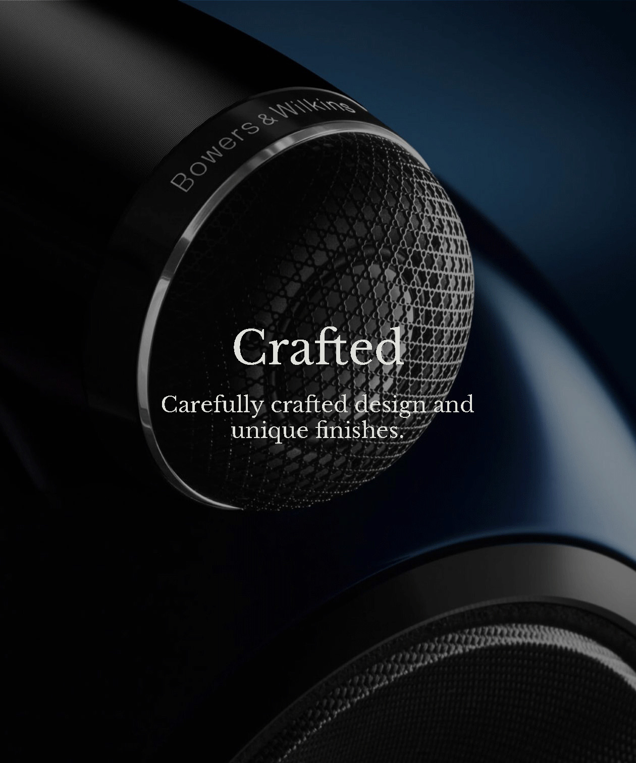 Close-up of a sleek, dark speaker with a mesh grille, featuring the text "Crafted: Carefully crafted design and unique finishes," conveying elegance.