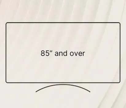 A curved line drawing of a TV beneath text reading "85” and over" on a textured light background, suggesting a large screen size.