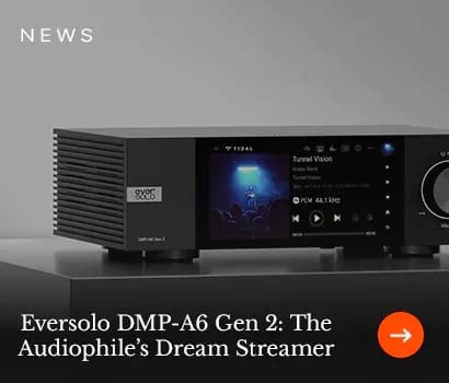 Dark, sleek audio streamer with display showing music. Text reads "Eversolo DMP-A6 Gen 2: The Audiophile’s Dream Streamer" on a modern gray background.