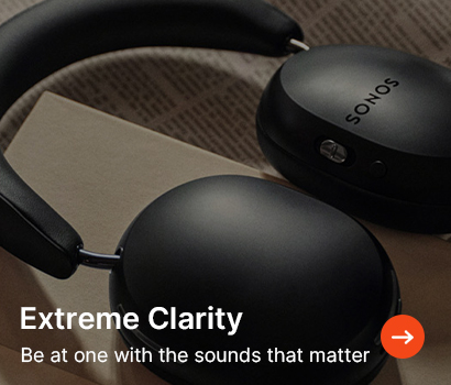 A close-up of black SONOS headphones on a textured surface, with the text “Extreme Clarity” and “Be at one with the sounds that matter” in white.