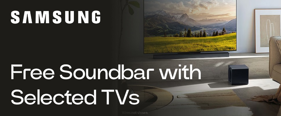 Free Samsung Sopundbar wbw selected TVs 