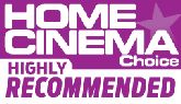 Home Cinema Choice Highly Recommended